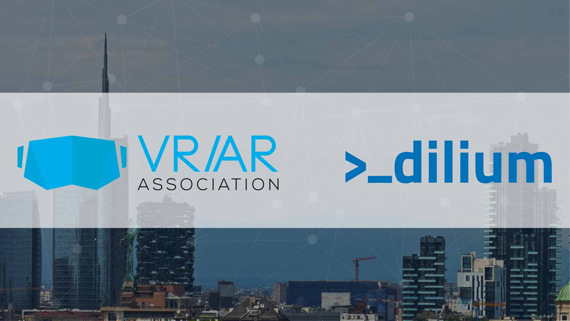 Dilium entra a far parte del Chapter italiano di VR/AR Association